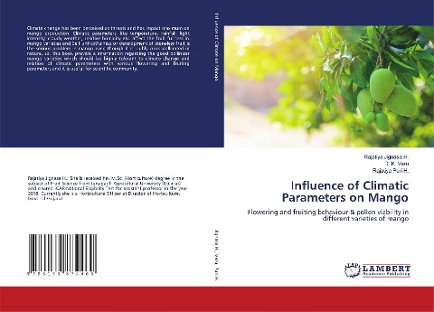 Influence of Climatic Parameters on Mango: Flowering and fruiting behaviour & pollen viability in different varieties of mango