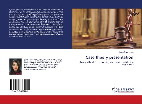 Case theory presentation: through the defense opening statements and closing arguments