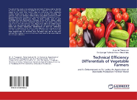 Technical Efficiency Differentials of Vegetable Farmers: and Its Determinants in Sri Lanka: An Application of Stochastic Production Frontier Model