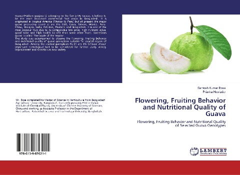 Flowering, Fruiting Behavior and Nutritional Quality of Guava: Flowering, Fruiting Behavior and Nutritional Quality of Selected Guava Genotypes