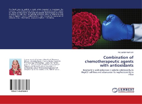 Combination of chemotherapeutic agents with antioxidants: Rosmarinic acid enhances Cisplatin cytotoxicity in HepG2 cell line and attenuates its nephrotoxicity in mice