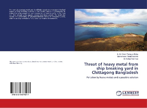 Threat of heavy metal from ship breaking yard in Chittagong Bangladesh: Pollution by heavy metals and a possible solution