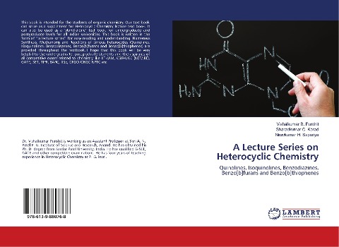 A Lecture Series on Heterocyclic Chemistry: Quinolines, Isoquinolines, Benzodiazines, Benzo[b]furans and Benzo[b]thiophenes