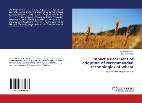 Impact assessment of adoption of recommended technologies of wheat: Study on wheat production