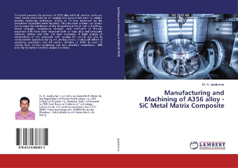 Manufacturing and Machining of A356 alloy - SiC Metal Matrix Composite