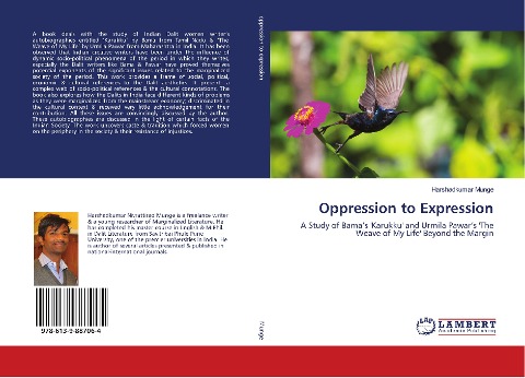 Oppression to Expression: A Study of Bamas Karukku and Urmila Pawars The Weave of My Life Beyond the Margin