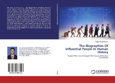 The Biographies Of Influential People In Human History: People Who Have Changed The Course Of Human Civilization