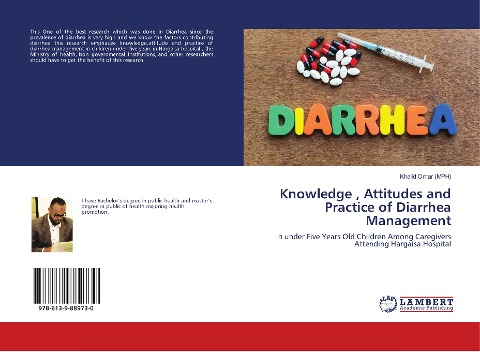 Knowledge , Attitudes and Practice of Diarrhea Management: in under Five Years Old Children Among Caregivers Attending Hargaisa Hospital