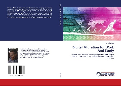 Digital Migration for Work And Study: Potential of housing developments in Addis Ababa to incorporate e-working, e-learning and innovation activities