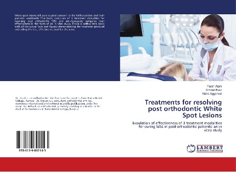Treatments for resolving post orthodontic White Spot Lesions: Evaulation of effectiveness of 3 treatment modalities for curing WSL in post orthodontic patients: an in vitro study