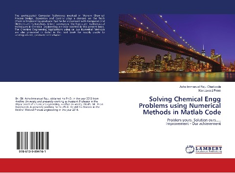 Solving Chemical Engg Problems using Numerical Methods in Matlab Code: Problem yours, Solution ours..... Improvement - Our achievement