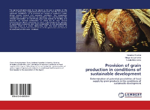 Provision of grain production in conditions of sustainable development: Determination of potential possibilities of food supply by grain products in the conditions of sustainable development
