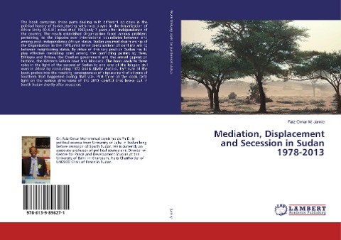 Mediation, Displacement and Secession in Sudan 1978-2013