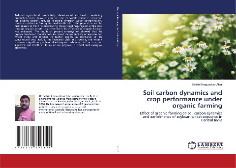 Soil carbon dynamics and crop performance under organic farming: Effect of organic farming on soil carbon dynamics and performance of soybean-wheat sequence in Central India
