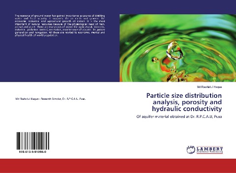 Particle size distribution analysis, porosity and hydraulic conductivity: Of aquifer material obtained at Dr. R.P.C.A.U, Pusa