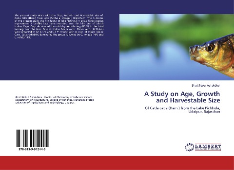 A Study on Age, Growth and Harvestable Size: Of Catla catla (Ham.) from the Lake Pichhola, Udaipur, Rajasthan