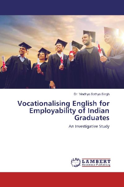 Vocationalising English for Employability of Indian Graduates: An Investigative Study