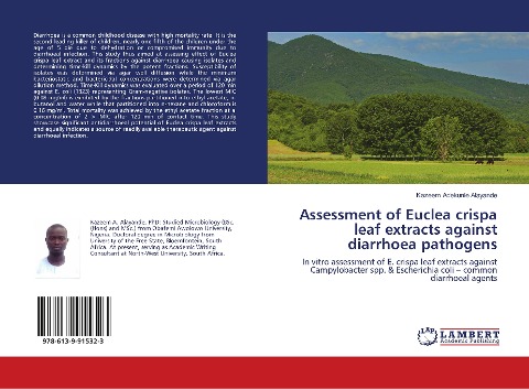 Assessment of Euclea crispa leaf extracts against diarrhoea pathogens: In vitro assessment of E. crispa leaf extracts against Campylobacter spp. & Escherichia coli - common diarrhoeal agents