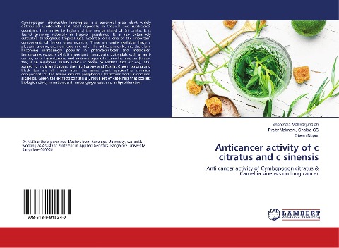 Anticancer activity of c citratus and c sinensis: Anti cancer activity of Cymbopogon citratus & Camellia sinensis on lung cancer