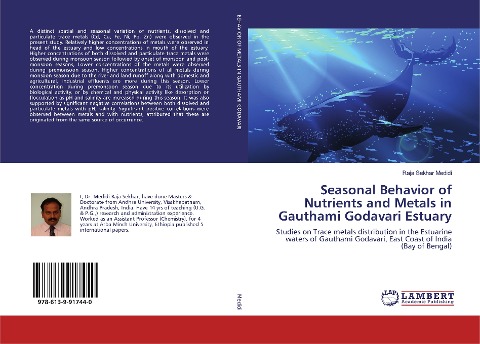 Seasonal Behavior of Nutrients and Metals in Gauthami Godavari Estuary: Studies on Trace metals distribution in the Estuarine waters of Gauthami Godavari, East Coast of India (Bay of Bengal)