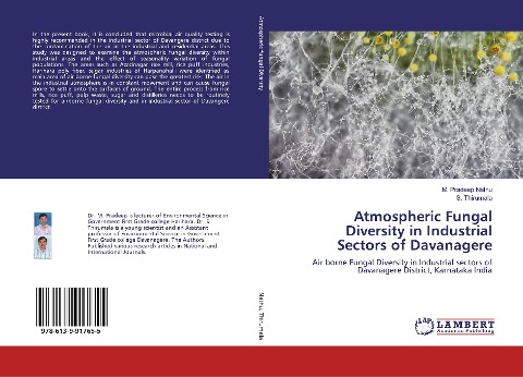 Atmospheric Fungal Diversity in Industrial Sectors of Davanagere: Air borne Fungal Diversity in Industrial sectors of Davanagere District, Karnataka India
