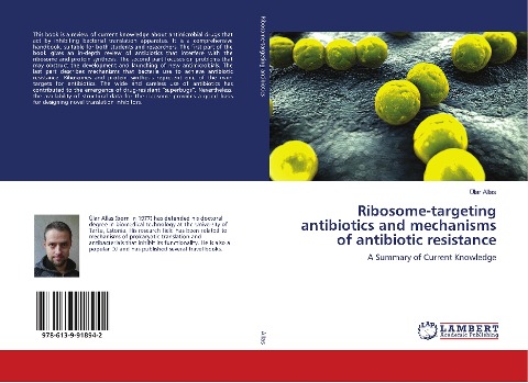 Ribosome-targeting antibiotics and mechanisms of antibiotic resistance: A Summary of Current Knowledge