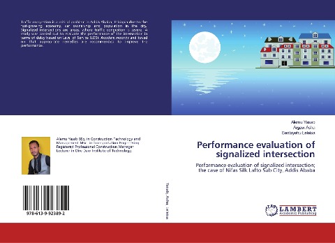 Performance evaluation of signalized intersection: Performance evaluation of signalized intersection; the case of Nifas Silk Lafto Sub City, Addis Ababa