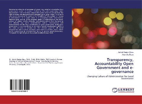 Transparency, Accountability Open Government and e-governance: Changing Culture of Administration for Good Governance