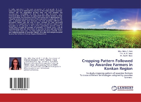 Cropping Pattern Followed by Awardee Farmers in Konkan Region: To study cropping pattern of awardee farmers To know different technologies adopted by awardee farmers