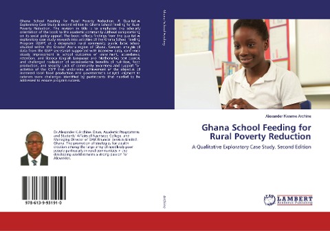 Ghana School Feeding for Rural Poverty Reduction: A Qualitative Exploratory Case Study. Second Edition