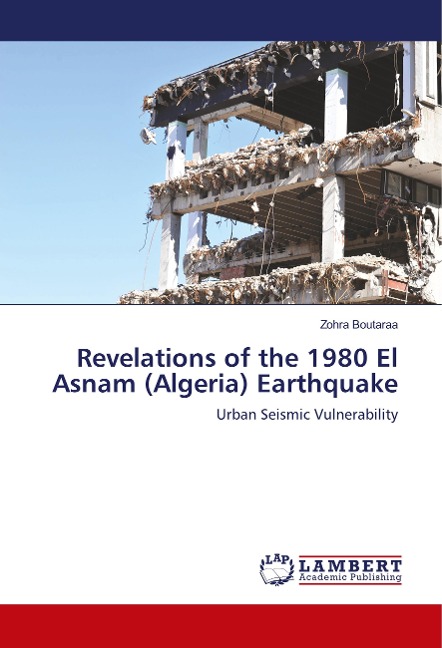 Revelations of the 1980 El Asnam (Algeria) Earthquake: Urban Seismic Vulnerability