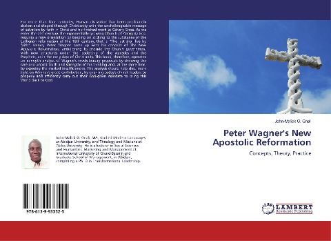 Peter Wagners New Apostolic Reformation: Concepts, Theory, Practice