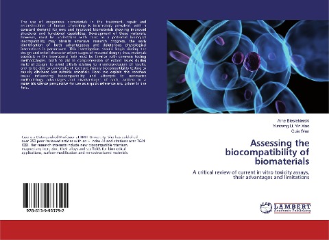Assessing the biocompatibility of biomaterials: A critical review of current in vitro toxicity assays, their advantages and limitations