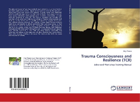 Trauma Consciousness and Resilience (TCR): Advanced Workshop Training Manual