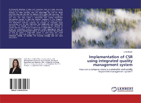 Implementation of CSR using integrated quality management system: How can a company create a sustainable and socially responsible management system?