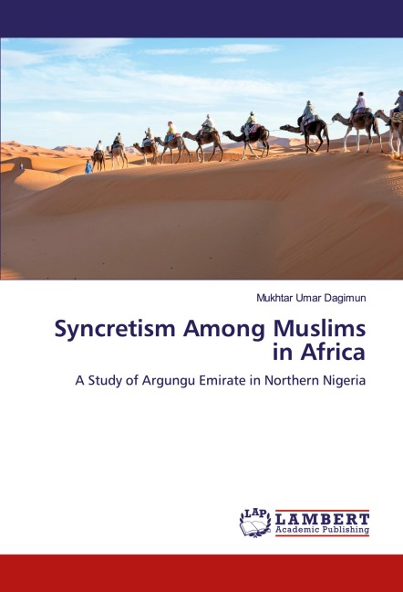 Syncretism Among Muslims in Africa: A Study of Argungu Emirate in Northern Nigeria