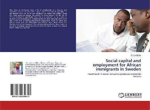 Social capital and employment for African immigrants in Sweden: Investment in social networks produces economic returns