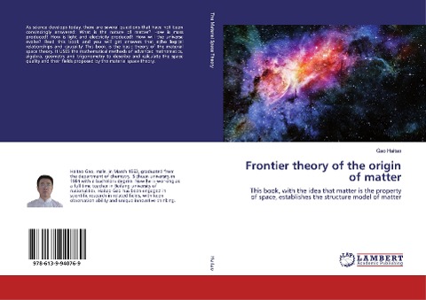 Frontier theory of the origin of matter: This book, with the idea that matter is the property of space, establishes the structure model of matter