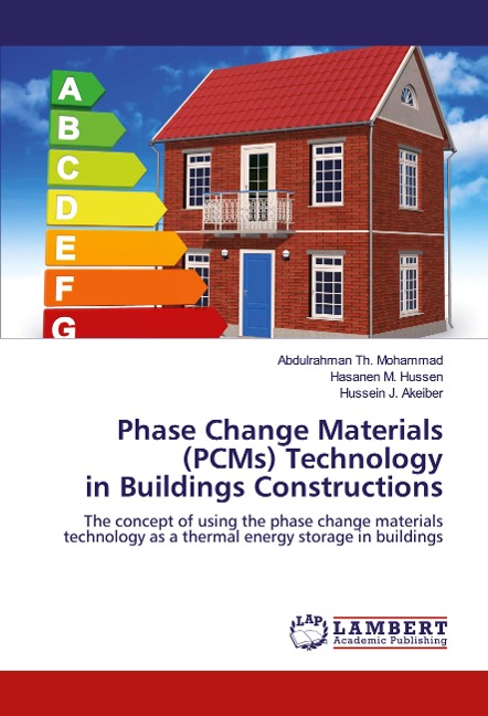 Phase Change Materials (PCMs) Technology in Buildings Constructions: The concept of using the phase change materials technology as a thermal energy storage in buildings