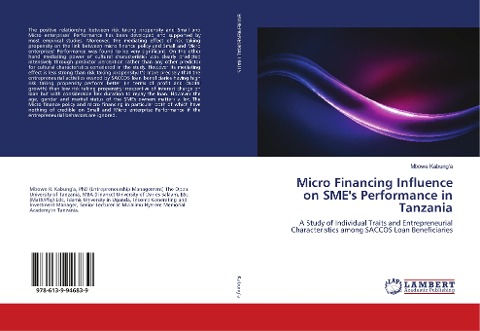 Micro Financing Influence on SMEs Performance in Tanzania: A Study of Individual Traits and Entrepreneurial Characteristics among SACCOS Loan Beneficiaries