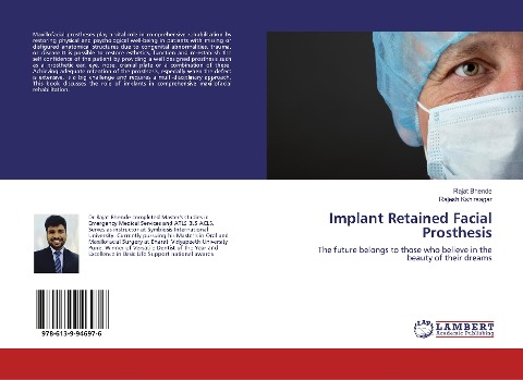 Implant Retained Facial Prosthesis: The future belongs to those who believe in the beauty of their dreams