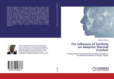 The Influence of Clothing on Adaptive Thermal Comfort: A Study of the Thermal Comfort of Office Workers in Hot Humid Conditions in Enugu, Nigeria