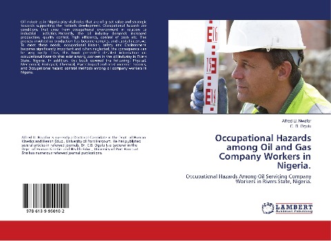 Occupational Hazards among Oil and Gas Company Workers in Nigeria.: Occupational Hazards Among Oil Servicing Company Workers in Rivers State, Nigeria.