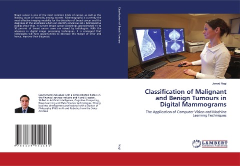 Classification of Malignant and Benign Tumours in Digital Mammograms: The Application of Computer Vision and Machine Learning Techniques