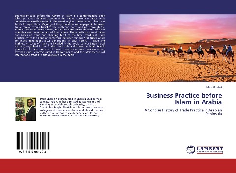 Business Practice before Islam in Arabia: A Concise History of Trade Practice in Arabian Peninsula