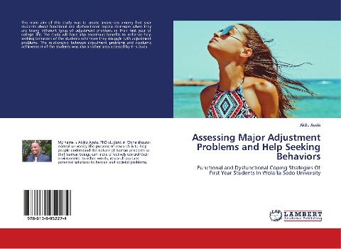 Assessing Major Adjustment Problems and Help Seeking Behaviors: Functional and Dysfunctional Coping Strategies Of First Year Students In Wolaita Sodo University