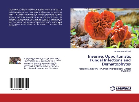 Invasive, Opportunistic Fungal Infections and Dermatophytes: Research & Reviews in Clinical Microbiology: Clinical Mycology