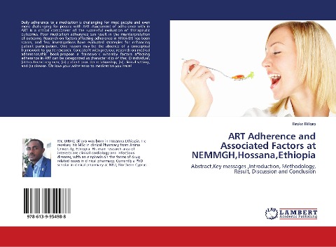 ART Adherence and Associated Factors at NEMMGH, Hossana, Ethiopia: Abstract,Key messages ,Introduction, Methodology, Result, Discussion and Conclusion