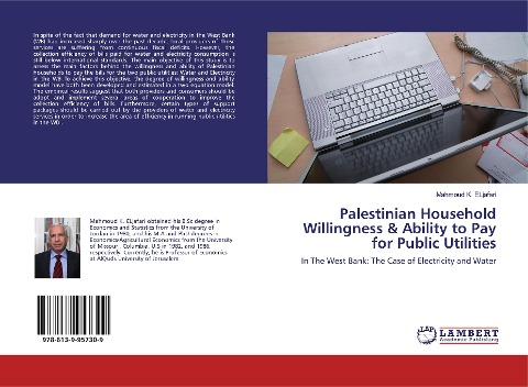 Palestinian Household Willingness & Ability to Pay for Public Utilities: In The West Bank: The Case of Electricity and Water