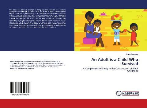 An Adult is a Child Who Survived: A Comprehensive Study in the Construction of Black Childhood